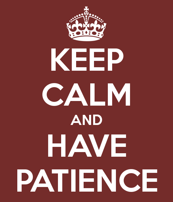img-1129590-1-keep-calm-and-have-patienc