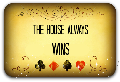 The House Always Wins {RP} - Advanced Roleplays - MLP Forums