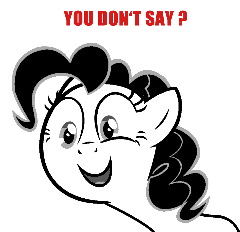 You_don%27t_say_Pinkie_Pie.png
