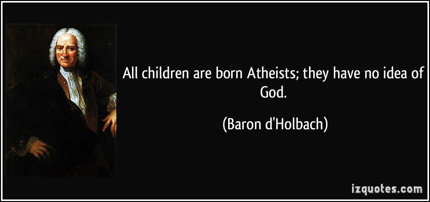 quote-all-children-are-born-atheists-the